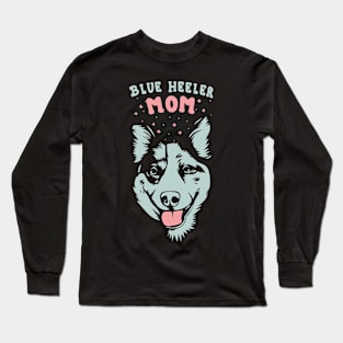 Blue Heeler Australian Cattle Dog Mom Art Long Sleeve T-Shirt